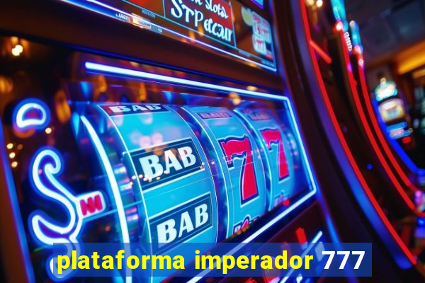 plataforma imperador 777